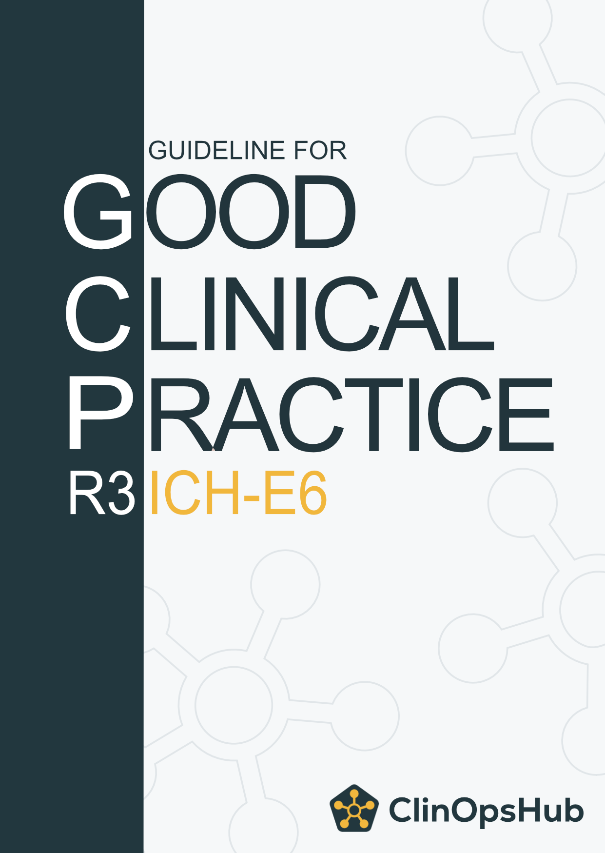 Prima di copertina della nuova edizione Guideline for Good Clinical Practice R3 ICH-E6, con fascia scura verticale e logo ClinOpsHub